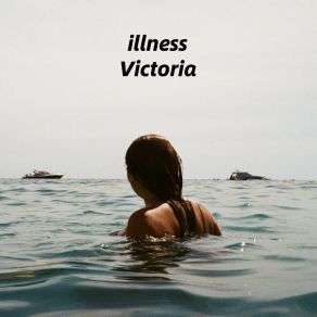 Download track Illness Victoria