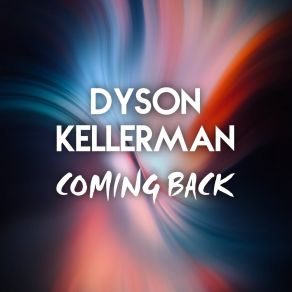 Download track Coming Back (Instrumental Mix) Dyson Kellerman