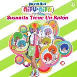 Download track Susanita Tiene Un Ratón Payasitas Ni Fu Ni Fa