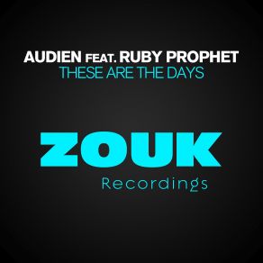 Download track These Are The Days (Radio Edit) Audien, Ruby Prophet