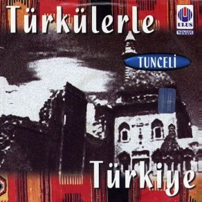 Download track Su Yalanci Dunyaya Türkülerle Türkiye