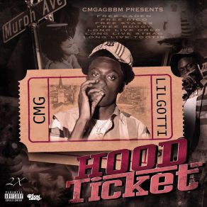 Download track Hood Tickets CMGLilGottiBig Sheem