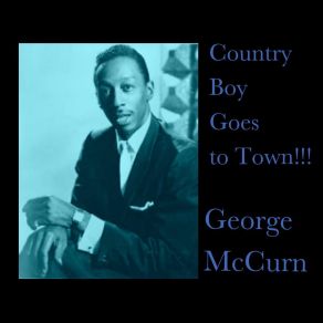 Download track I'm Just A Country Boy George McCurn