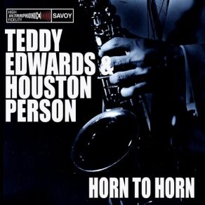 Download track That's All Houston Person, Teddy Edwards