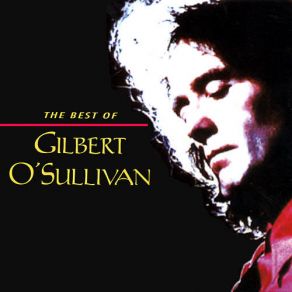 Download track Why, Oh Why, Oh Why Gilbert O'Sullivan