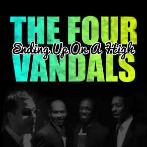 Download track Ending Up On A High The Four Vandals