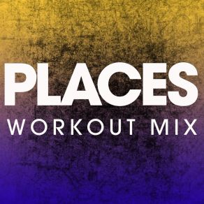 Download track Places (Extended Workout Mix) Power Music Workout