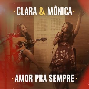 Download track Amor Pra Sempre Clara E Mônica