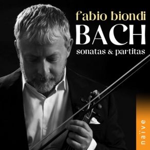 Download track Sonata No. 3 In C Major, BWV 1005: II. Fuga (Alla Breve) Fabio Biondi