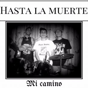 Download track Mi Camino Hasta La Muerte