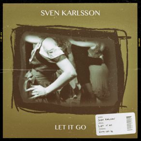 Download track A Time To Let It Go Sven KarlssonDayon