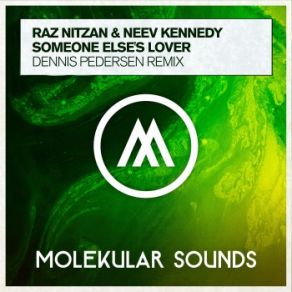 Download track Someone Else's Lover (Dennis Pedersen Dub) Raz Nitzan, Neev Kennedy