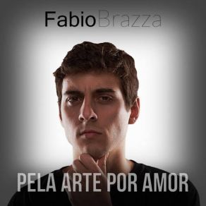 Download track Pela Arte Por Amor Fábio Brazza