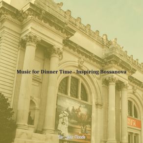 Download track Bossa Trombone Soundtrack For Dinner Time Bar Jazz Moods