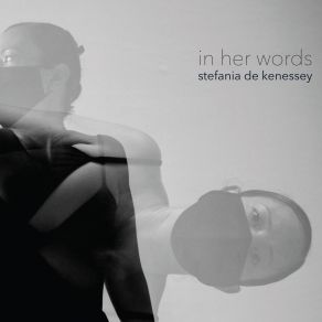 Download track In Her Words: I. Alone (Kyleigh) Stefania De Kenessey