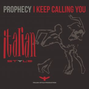 Download track I Keep Calling You (Underground Mix) Prophecy