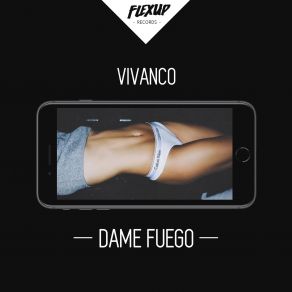 Download track Dame Fuego Vivanco