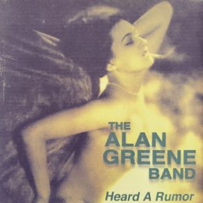 Download track Go My Own Way The Alan Greene BandAlan Greene, Mike Miheli, John Slap Daubenspeck