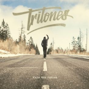 Download track Nada Que Perder The Tritones