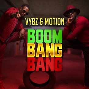 Download track Boom Bang Bang (Radio Edit) VYBZ