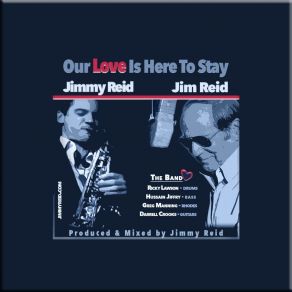 Download track Our Love Is Here To Stay Jimmy Reid