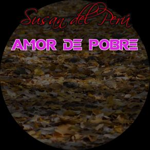 Download track Como Duele El Corazón Susan Del Perú