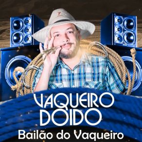 Download track Quer Sentar No Meu Cavalo Vaqueiro Doido