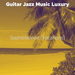 Download track Heavenly Vacations Feelings Guitar Jazz Music Luxury