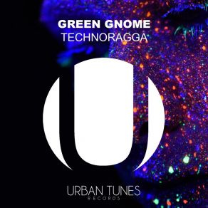 Download track TechnoRagga (Radio Edit) Green Gnome