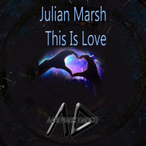 Download track This Is Love (Extended Remix) Julian Marsh