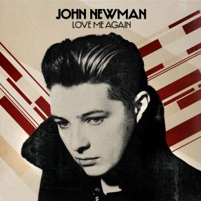 Download track Love Me Again (Max Sanna & Steve Pitron Remix) John Newman