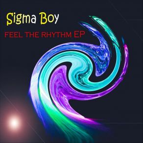 Download track Feel The Rhythm (Flying Low Over The Balearics Club Mix) Sigma Boy