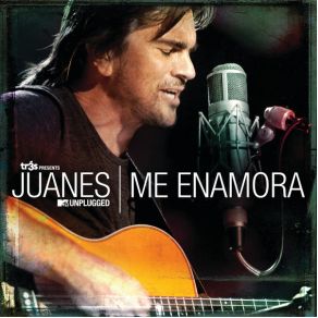 Download track Me Enamora (MTV Unplugged) (ITunes) Juanes