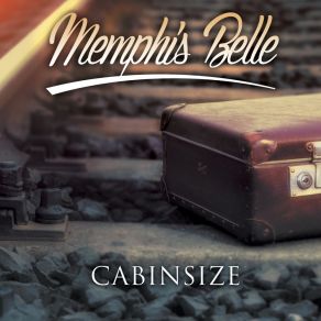 Download track Cabinsize Memphis Belle