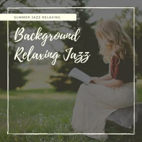 Download track Instrumental Background Jazz Background Relaxing Jazz