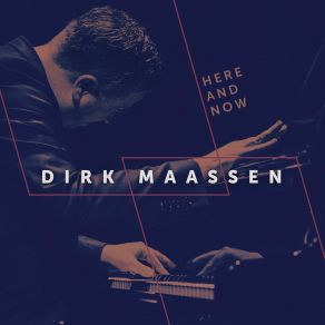 Download track 08. Right Here Dirk Maassen