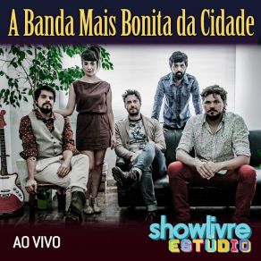 Download track Que Isso Fique Entre Nós (Ao Vivo) A Banda Mais Bonita Da Cidade