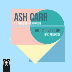 Download track Got 2 Give It Up (Curtis Jay's Sunset Beach Mix) Ash Carr