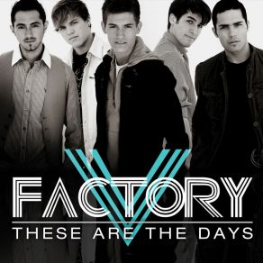 Download track These Are The Days V Factory