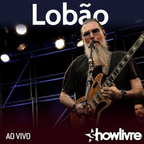 Download track Mais Uma Vez (Ao Vivo) Lobão