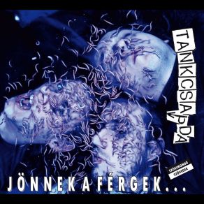 Download track Ki Csinal Rendet Jonnek A Fergek