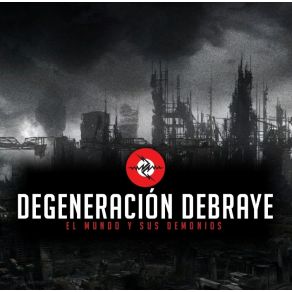 Download track Reaccion Degeneracion Degeneracion Debraye