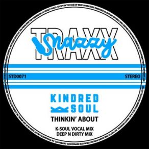 Download track Thinkin' About (K-Soul Vocal Mix) Kindred Soul