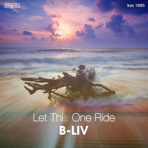 Download track Let This One Ride (Jazz Side Drum Mix) B-Liv