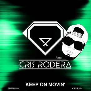 Download track Keep On Movin' (Extended Mix) Cris RoderaEric Hdez