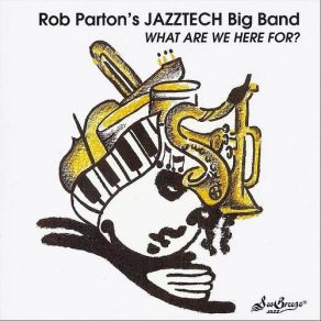 Download track When Sunny Gets Blue Rob Parton's Jazztech Big Band