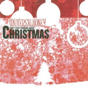 Download track Can't Stop Thinking About Christmas (Radio Edit) Universal Honey