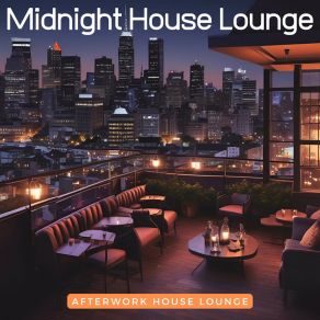 Download track Twilight Serenade Afterwork House Lounge