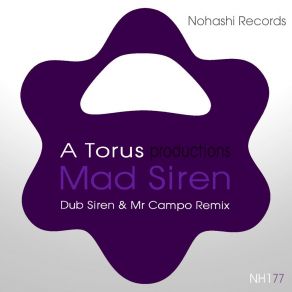 Download track Mad Siren (Dub Siren Remix) A Torus