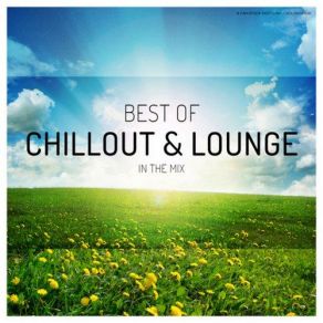 Download track In The Mix Best Of Chillout & Lounge (Continuous Dj Mix) Ibiza Relax Crew